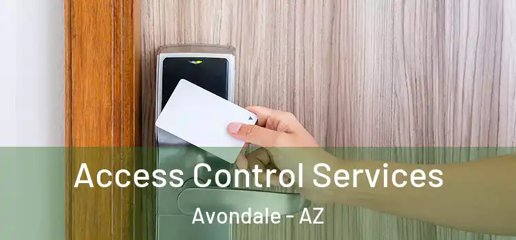 Access Control Services Avondale - AZ