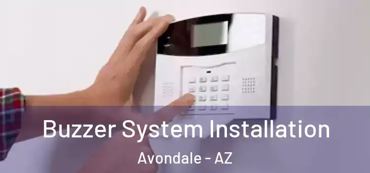 Buzzer System Installation Avondale - AZ