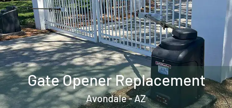 Gate Opener Replacement Avondale - AZ