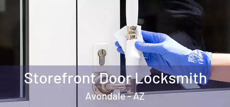 Storefront Door Locksmith Avondale - AZ